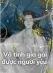vô tình giả gái được người yêu